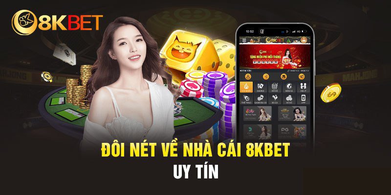 Tổng quan về nhà cái 8kbet