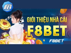 Giới thiệu một vài nét sơ lược về cổng game F8bet 