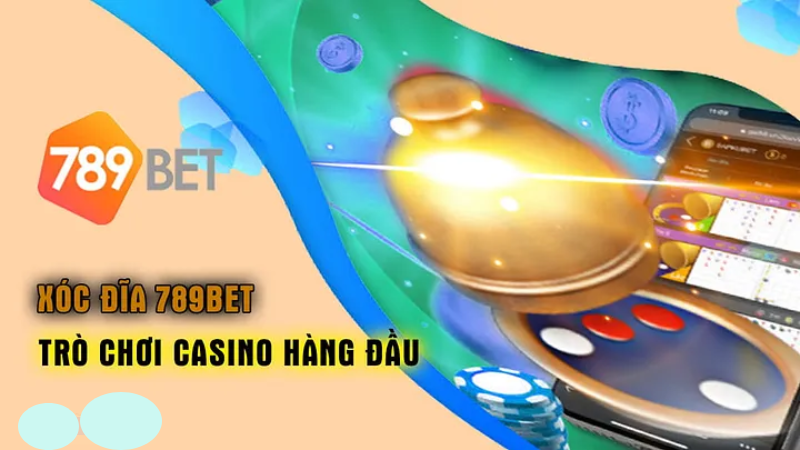 789bet - Nhà cái cung cấp Xóc Đĩa Online uy tín