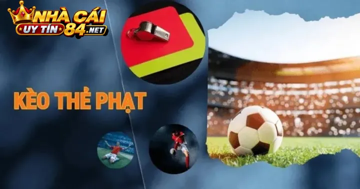 Cẩm Nang Đọc Hiểu Và Phân Tích Kèo Thẻ Phạt Hiệu Quả Nhất 