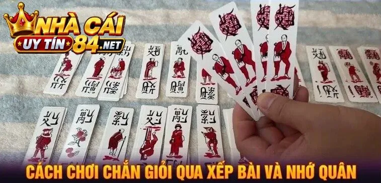 Cách Chơi Bài Chắn giỏi qua xếp bài và nhớ quân
